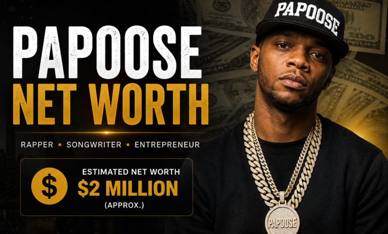 Papoose Net Worth in 2026